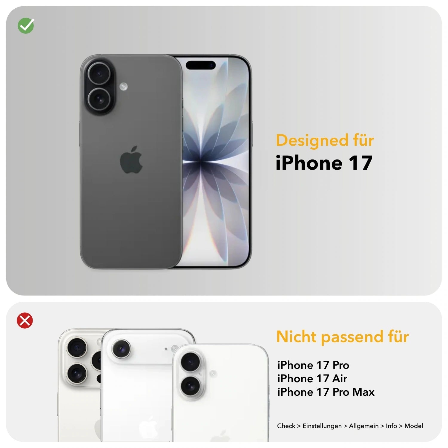 Infografik zur Kompatibilität: Das Case ist passend für das iPhone 17 (grüner Haken). Es ist nicht passend für das iPhone 17 Pro, iPhone 17 Air und iPhone 17 Pro Max (rotes Kreuz). Unten steht zur Modellprüfung: Check > Einstellungen > Allgemein > Info > Model.
